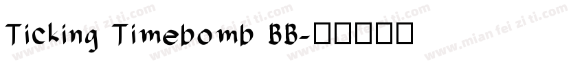 Ticking Timebomb BB字体转换